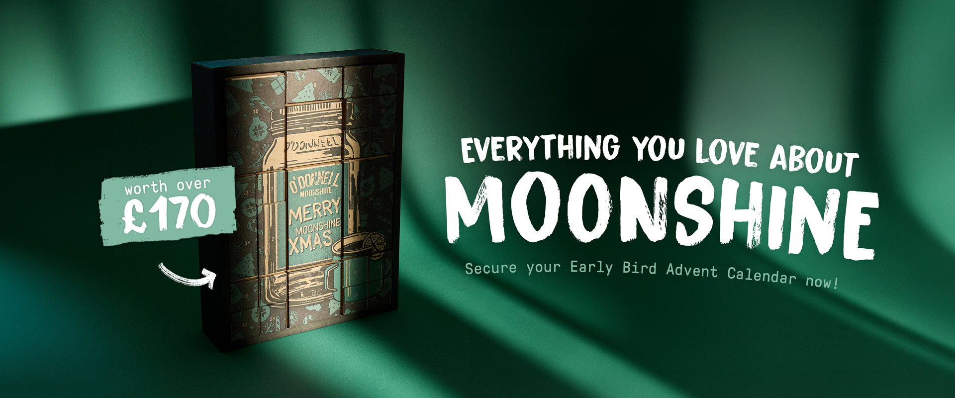 Advent calendar on a green background with the text Everything you love about Moonshine worth over £170 early bird advent 