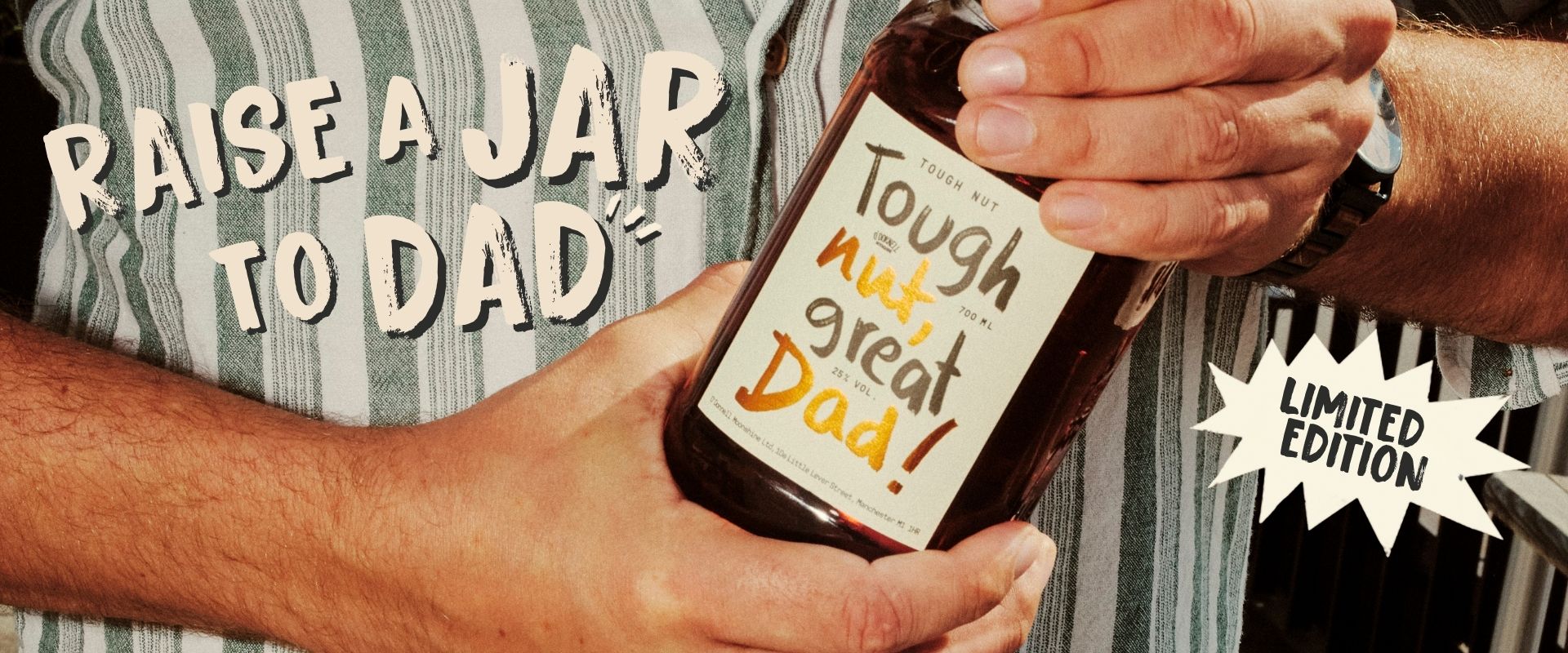 Raise a jar to dad Limited Edition!